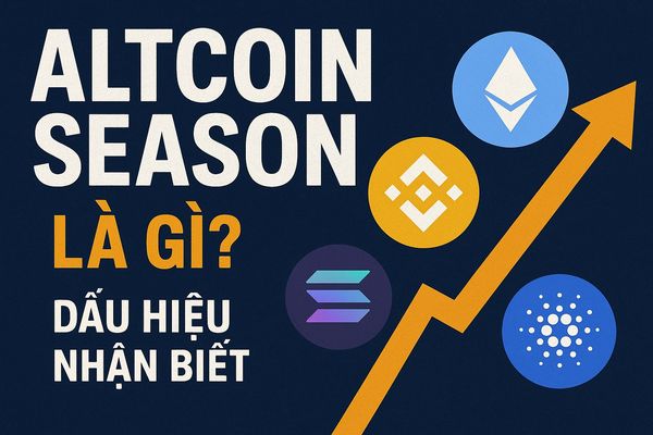 Altcoin Season là gì? Dấu hiệu nhận biết mùa Altcoin sắp bắt đầu