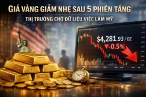 Giá vàng giảm nhẹ sau 5 phiên tăng, thị trường chờ dữ liệu việc làm Mỹ