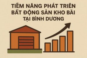 Tiềm năng phát triển bất động sản kho bãi tại Bình Dương: Lợi thế từ công nghiệp – logistics và làn sóng FDI